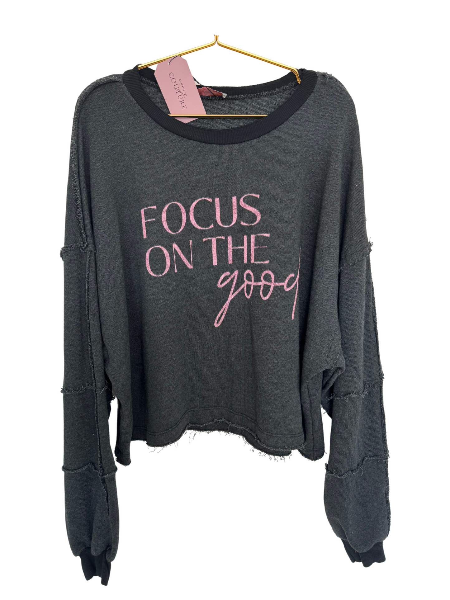 Sweatshirt focus on the good